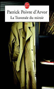 La Traversée du miroir&nbsp;-&nbsp;Patrick Poivre d'Arvor