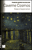 Caverne, cosmos&nbsp;-&nbsp;François-George Maugarlone