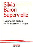 L'alphabet du feu&nbsp;-&nbsp;Silvia Baron Supervielle
