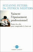 Vaincre l'épuisement professionnel&nbsp;-&nbsp;Suzanne Peters, Patrick Mesters