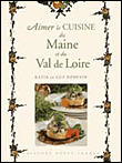 Aimer la cuisine du Maine et du Val de Loire&nbsp;-&nbsp;Guy Podevin, Katia Podevin