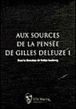 Aux sources de la pensée de Gilles Deleuze&nbsp;-&nbsp;S. (DIR.) Leclercq