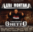 Alibi Montana&nbsp;-&nbsp;Toujours ghetto volume 1