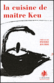 La cuisine de maître Keu&nbsp;-&nbsp;Jean-Michel Cornu