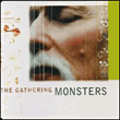 The Gathering&nbsp;-&nbsp;Monster