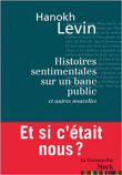 Histoires sentimentales sur un banc public&nbsp;-&nbsp;Hanoch Levin