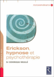 Erickson, hypnose et thérapeutique&nbsp;-&nbsp;Dominique Megglé