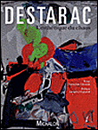 Michelle Destarac ou l'esth�tique du chaos