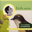 Little Annie&nbsp;-&nbsp;Songs from the coal mine canary