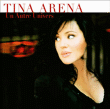 Tina Arena&nbsp;-&nbsp;Un autre univers
