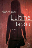 L'ultime tabou&nbsp;-&nbsp;Franca Maï