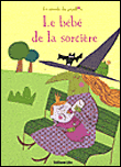 Le bébé de la sorcière&nbsp;-&nbsp;Florence Vandermarlière, Marion Piffaretti