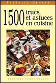 1500 trucs et astuces en cuisine&nbsp;-&nbsp;Frédéric Drussy