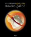 La cuisine espagnole d'avant-garde&nbsp;-&nbsp;José-Carlos Capel, Lourdes Plana Bellido