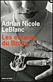 Les enfants du Bronx&nbsp;-&nbsp;Adrian Nicol Leblanc