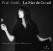 La mer de corail&nbsp;-&nbsp;Patti Smith