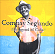 Compay Segundo&nbsp;-&nbsp;The Legend Of Cuba!