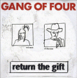 Gang of Four&nbsp;-&nbsp;Return the gift