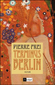 Terminus Berlin&nbsp;-&nbsp;Pierre Frei