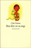 Mon frère est un singe&nbsp;-&nbsp;Colas Gutman