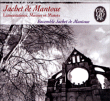 Jachet de Mantoue, Michaël Lonsdale&nbsp;-&nbsp;Lamentations, Messes et Motets - Coffret