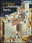 La France des châteaux forts&nbsp;-&nbsp;Danièle Alexandre-Bidon, Françoise Piponnier, Pierre Joubert