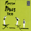 Hampton Hawes&nbsp;-&nbsp;Trio