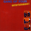 Gang of Four&nbsp;-&nbsp;Entertainment