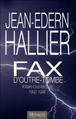 Fax d'outre-tombe&nbsp;-&nbsp;Jean-Edern Hallier