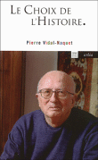 Le choix de l'histoire&nbsp;-&nbsp;Pierre Vidal-Naquet