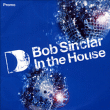 Bob Sinclar&nbsp;-&nbsp;In The House