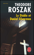 Le diable et Daniel Silvermann&nbsp;-&nbsp;Théodore Roszak
