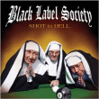 Black Label Society&nbsp;-&nbsp;Shot to hell