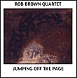 Rob Brown&nbsp;-&nbsp;Jumping off the page