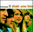 Il était une fois&nbsp;-&nbsp;Anthologie 