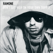 Ramone&nbsp;-&nbsp;Don't get high on your own supply