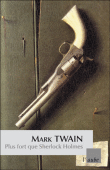 Plus fort que Sherlock Holmes&nbsp;-&nbsp;Mark Twain