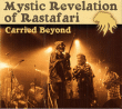 The Mystic Revelation Of Rastafari&nbsp;-&nbsp;Carried beyond Live
