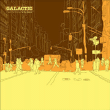 Galactic&nbsp;-&nbsp;From the corner to the block