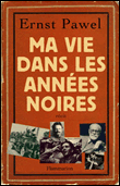 Ma vie dans les années noires&nbsp;-&nbsp;Ernst Pawel