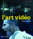 L'art vidéo&nbsp;-&nbsp;Michael Rush