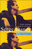 Ciné journal&nbsp;-&nbsp;Serge Daney, Gilles Deleuze