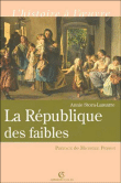 La république des faibles&nbsp;-&nbsp;Annie Stora-Lamarre
