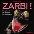 Zarbi, l'encyclopédie des animaux les plus bizarres