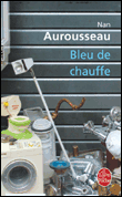 Bleu de chauffe&nbsp;-&nbsp;Nan Aurousseau