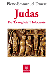 Judas de l'Evangile à l'Holocauste&nbsp;-&nbsp;Pierre-Emmanuel Dauzat