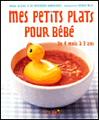 Mes petits plats pour bébé&nbsp;-&nbsp;Marie Leteuré