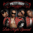 Pretty Ricky&nbsp;-&nbsp;Late night special