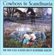 Compilation pop rock&nbsp;-&nbsp;Cowboys in Scandinavia - New folk songs from northern Europe