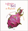 Le grain de sel de Raphaële&nbsp;-&nbsp;Raphaële Vidaling